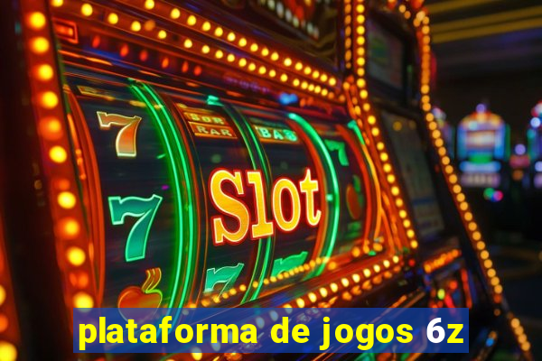 plataforma de jogos 6z